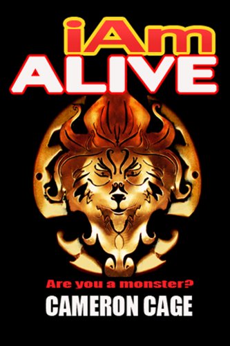 I Am Alive: a dystopian novel (The Monster Games)