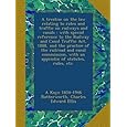 A treatise on the law relating to rates and traffic on railways and canals: with special reference to the Railway and Canal Traffic Act, 1888, and the ... with an appendix of statutes, rules, etc. A Kaye 1854-1946 Butterworth and Charles Edward Ellis