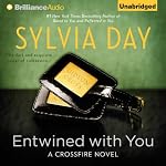 Entwined With You: Crossfire Series, Book 3 | Sylvia Day