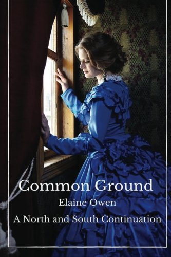 Common Ground: A North and South Continuation (Margaret of Milton) (Volume 1)