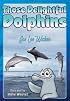 Those Delightful Dolphins