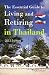 Essential Guide for Living and Retiring in Thailand (Edition)