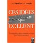 Ces id�es qui collent - pourquoi certaines id�es survivent quand d'autres meurent?