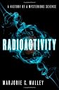 Radioactivity: A History of a Mysterious Science