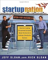 StartupNation : America's Leading Entrepreneurial Experts Reveal the Secrets to Building a Blockbuster Business