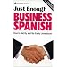 Just Enough Business Spanish