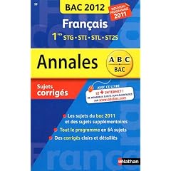 Fran�ais 1e STG-STI-STL-ST2S : Annales sujets corrig�s