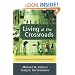 Living at the Crossroads: An Introduction to Christian Worldview