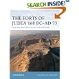 The Forts of Judaea 168 BC-AD 73: From the Maccabees to the Fall of Masada (Fortress)