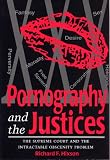 Pornography and the Justices: The Supreme Court and the Intractable Obscenity Problem