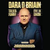 Dara O'Briain: Talks Funny Live in London | [Dara O'Briain]