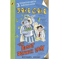 Unbelievable Adventures Of Jake Cake #3 Robot Dinner Lady