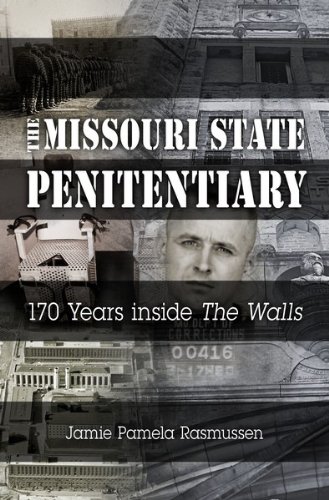 The Missouri State Penitentiary: 170 Years inside 