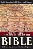The Abingdon introduction to the Bible : understanding Jewish and Christian scriptures