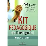 Le kit p�dagogique de l'enseignant : 54 Fiches pour les fili�res techniques et professionnellespar Kilien Stengel