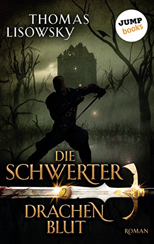 DIE SCHWERTER - Band 2: Drachenblut (German Edition)