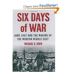 Six Days of War: June 1967 and the Making of the Modern Middle East