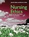Books : Nursing Ethics: Across the Curriculum and into Practice