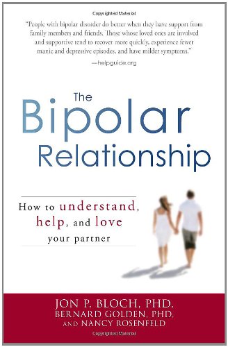 The Bipolar Relationship: How to understand, help, and love your partner