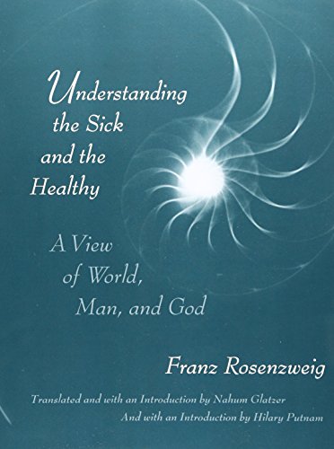 Understanding the Sick and the Healthy: A View of World, Man, and God, With a New Introduction