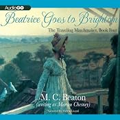 Beatrice Goes to Brighton: The Traveling Matchmaker, Book 4 | [M. C. Beaton]