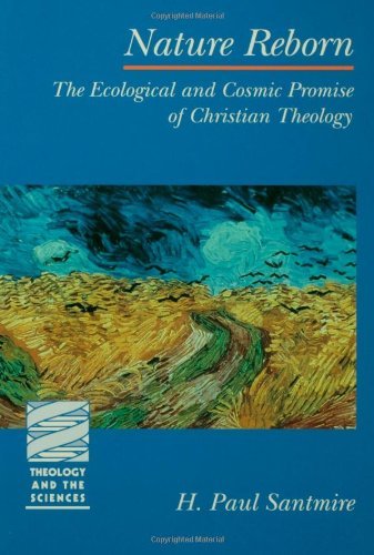 Nature Reborn (Theology and the Sciences) (Theology & the Sciences)