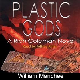 Plastic Gods: A Rich Coleman Novel, Vol. 2 (Unabridged)