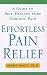 Effortless Pain Relief: A Guide to Self-Healing from Chronic Pain