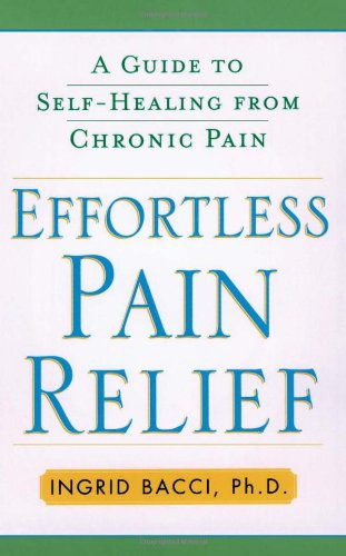 Effortless Pain Relief: A Guide to Self-Healing from Chronic Pain