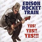 Yes! Yes!! Yes!!! by  Edison Rocket Train 