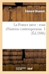 La France juive : essai d'histoire co...