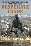 Desperate Lands: The War on Terror Through the Eyes of a Special Forces Soldier