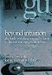 Beyond Intuition: Absolutely Everything You Need to Know to Discover Your Psychic Powers