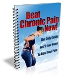 Beat Chronic Pain Now! Part Two (Beat Chronic Pain Now Series)