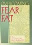 Overcoming Fear of Fat (Women & Therapy Series: No. 3)