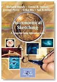 Astronomical Sketching: A Step-by-Step Introduction (Patrick Moore's Practical Astronomy Series)