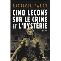 Cinq le�ons sur le crime et l'hyst�rie