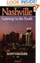 Nashville: Gateway to the South: An Insider's Guide to Music City, U.S.A.