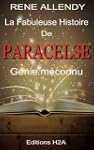La Fabuleuse histoire de Paracelse :...