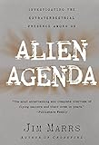Alien Agenda: Investigating the Extraterrestrial Presence Among Us