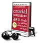 Crucial Conversations: Tools for Talking When Stakes are High