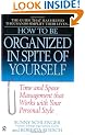 How to Be Organized in Spite of Yourself: Time and Space Management That Works with Your Personal Style (How to Be)