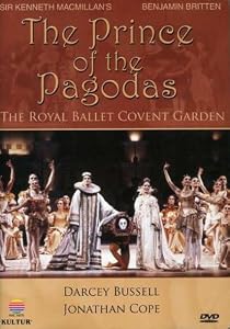 Britten - The Prince of the Pagodas / Bussell, Cope, Chadwick, Dowell, MacMillan, Royal Ballet