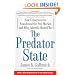The Predator State: How Conservatives Abandoned the Free Market and Why Liberals Should Too