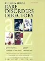 Grey House Rare Disorders Directory (Complete Directory for People with Rare Disorders)