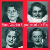 Lebendige Vergangenheit - Four Austrian Sopranos Of The Past