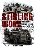 Stirling Work: The Story of the SAS During World War II