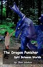 The Dragon Punisher (Split between Worlds)
