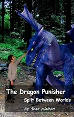 The Dragon Punisher (Split between Worlds)