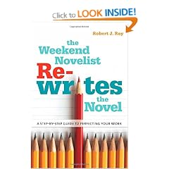 The Weekend Novelist Rewrites the Novel: A Step-by-Step Guide to Perfecting Your Work